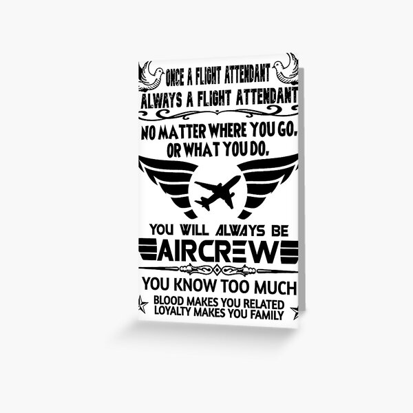 Once a flight attendant always a flight attendant Greeting Card