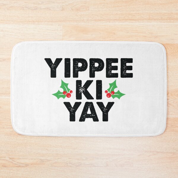 Item preview, Yippee Ki Yay designed and sold by kjanedesigns.