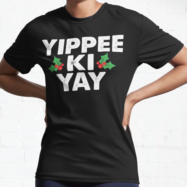 Item preview, Yippee Ki Yay designed and sold by kjanedesigns.
