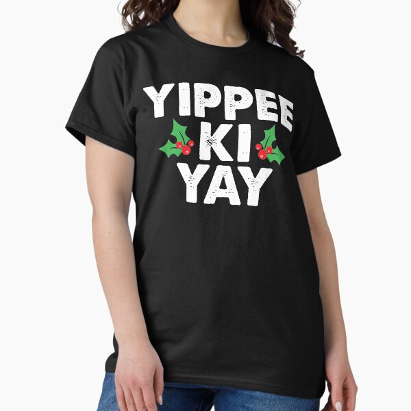 Item preview, Yippee Ki Yay designed and sold by kjanedesigns.