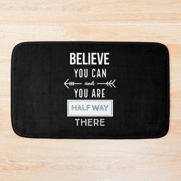 Item preview, Believe  you can and you are half way there designed and sold by NeverGetsOld.