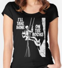 I'll Take Mine On The Rocks - Rock Climbing T Shirt Women's Fitted Scoop T-Shirt
