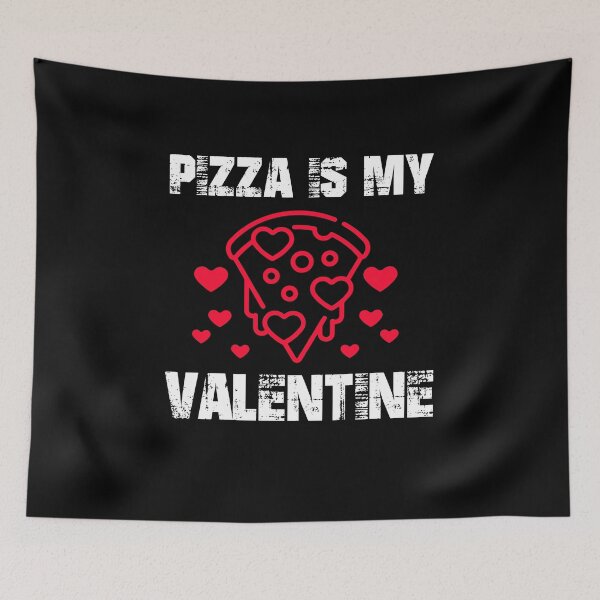 Item preview, Pizza Is My Valentine Fast Food Funny Food Love designed and sold by DoSt-997.