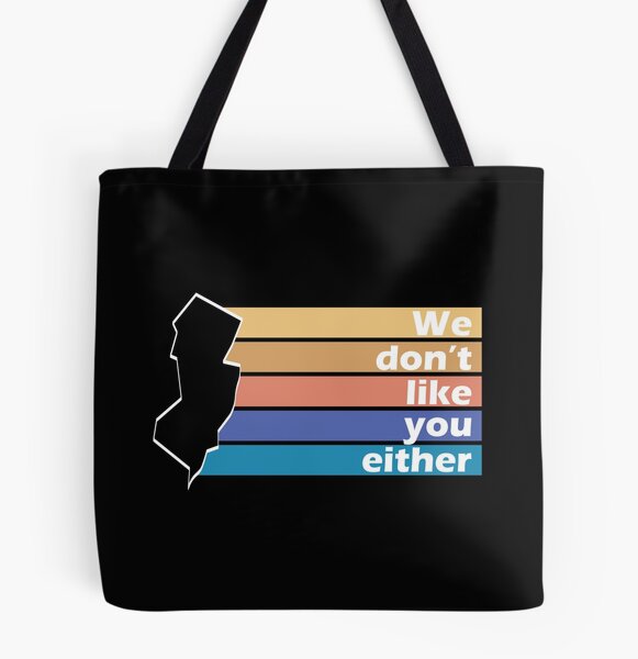 Welcome To New Jersey Don'T Worry We Hate You Too' Tote Bag