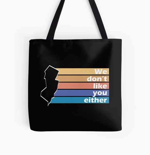 Welcome To New Jersey Don'T Worry We Hate You Too' Tote Bag