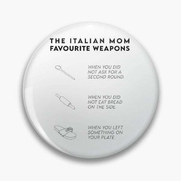 Item preview, The Italian Mom Favourite Weapons designed and sold by emdesign10.