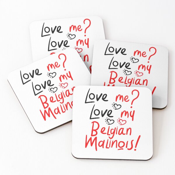 Item preview, Love Me Love My Belgian Malinois! Especially for Belgian Malinois Dog Lovers! designed and sold by rs-designs.