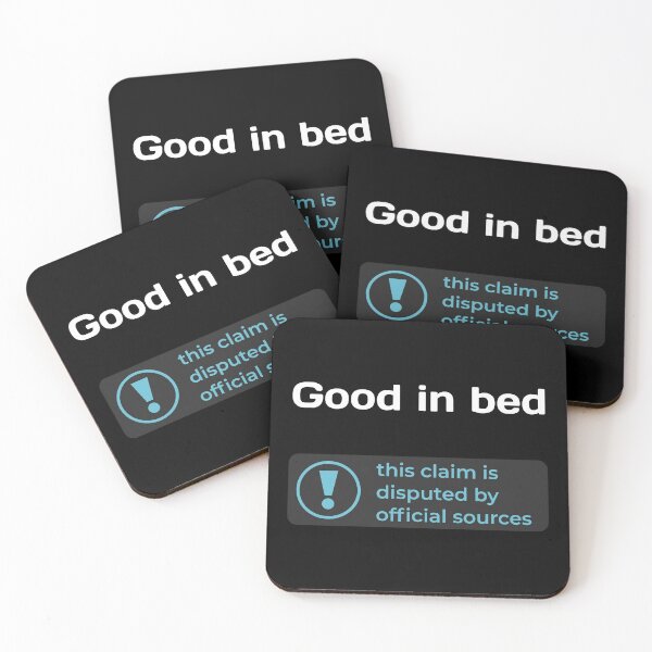 Item preview, This Claim is Disputed (Good in Bed) - Self Deprecating designed and sold by WeaveTrumpet.