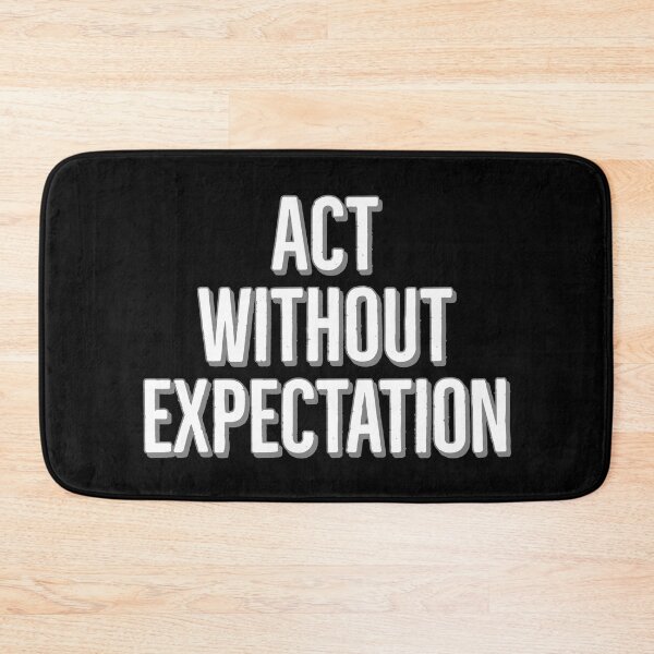 Item preview, Act Without Expectation designed and sold by jwebmarket.