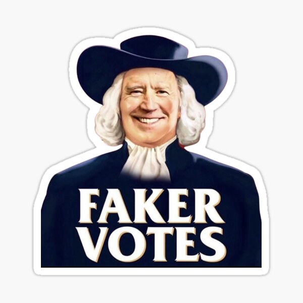 Joe Biden - Faker Votes T Shirt Sticker