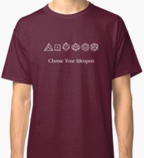 Choose Your Weapon Classic T-Shirt