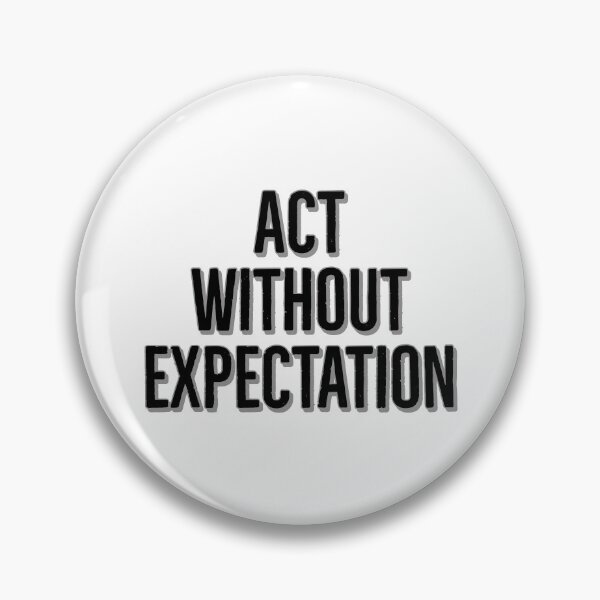 Item preview, Act Without Expectation designed and sold by jwebmarket.