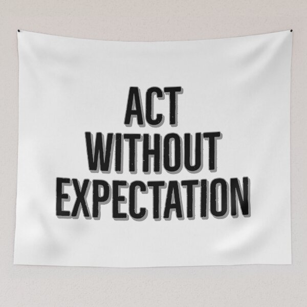 Item preview, Act Without Expectation designed and sold by jwebmarket.