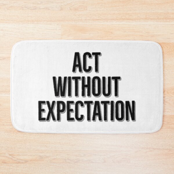 Item preview, Act Without Expectation designed and sold by jwebmarket.