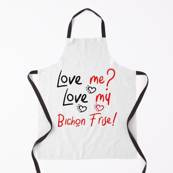 Item preview, Love Me Love My Bichon Frise! Especially for Bichons Frise Dog Lovers! designed and sold by rs-designs.