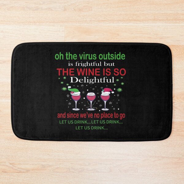 Item preview, oh the virus outside is frightful is so delightful,best gift for wine lover, designed and sold by truewear1.
