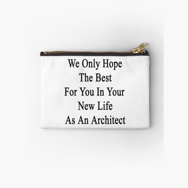 Item preview, We Only Hope The Best For You In Your New Life As An Architect  designed and sold by supernova23.