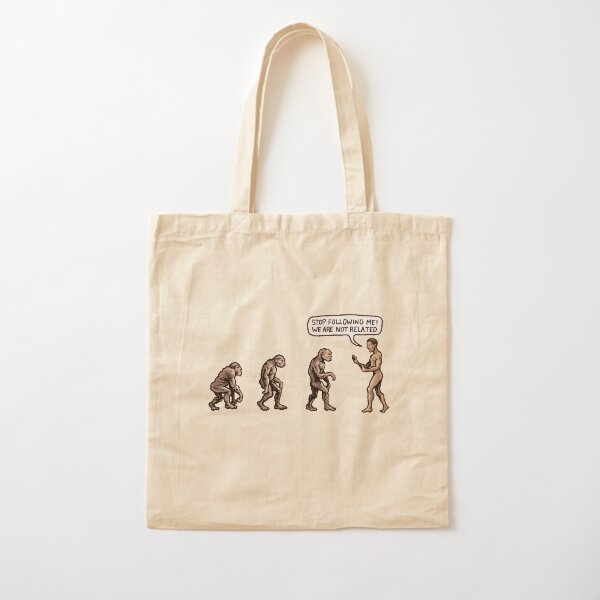 Stop following me! Darwin, Evolution science creation neanderthal man Cotton Tote Bag