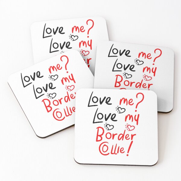 Item preview, Love Me Love My Border Collie! Especially for Border Collie Dog Lovers! designed and sold by rs-designs.