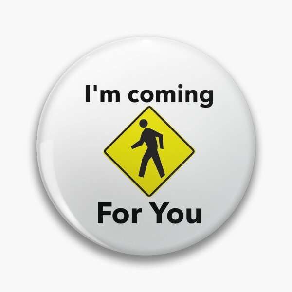 Item preview, Bad Translation - I'm Coming for You - Traffic Sign designed and sold by Electro-Dance-T.