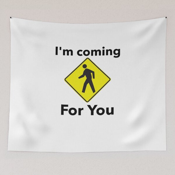 Item preview, Bad Translation - I'm Coming for You - Traffic Sign designed and sold by Electro-Dance-T.