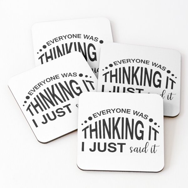 Item preview, EVERYONE WAS THINKING IT, I JUST SAID IT designed and sold by IrisDesign20.