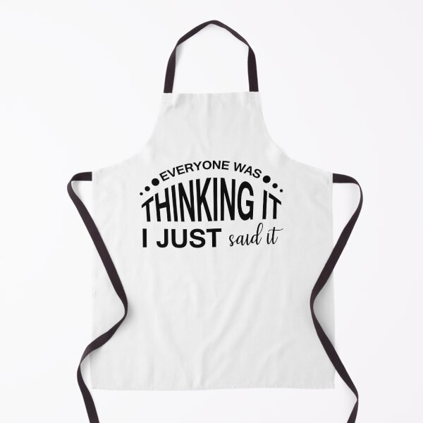 Item preview, EVERYONE WAS THINKING IT, I JUST SAID IT designed and sold by IrisDesign20.