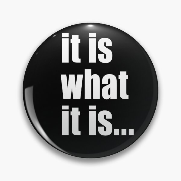 Item preview, it is what it is (on black) designed and sold by Bruiserstang.