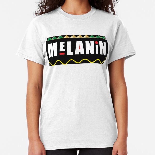 Melanin T-Shirts | Redbubble