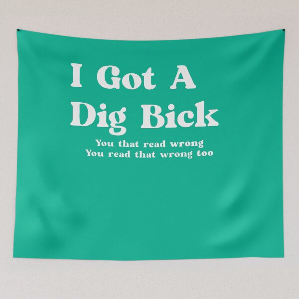 Item preview, I Got A Dig Bick designed and sold by Imadovic.