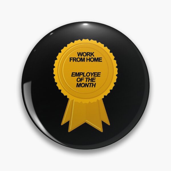 Item preview, Work From Home | Employee of the Month Award Ribbon Badge designed and sold by FriendsList.