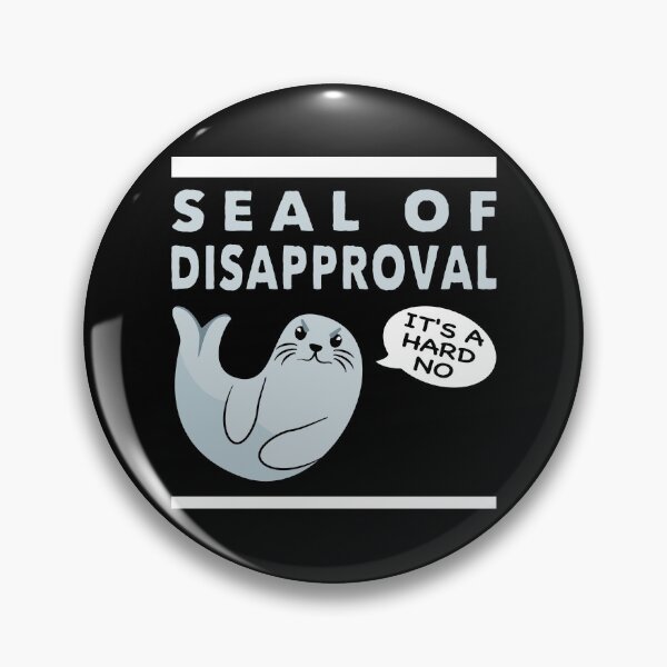 Item preview, Seal of Disapproval Funny Cute Seal designed and sold by Happy Puppy Print On Demand.