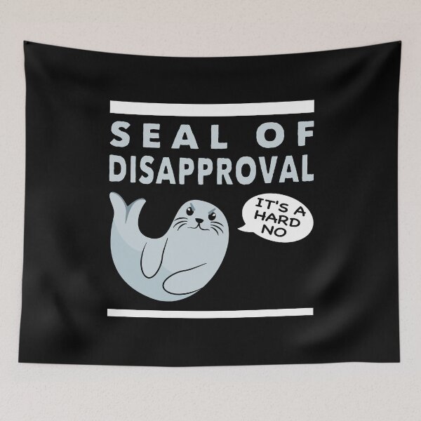 Item preview, Seal of Disapproval Funny Cute Seal designed and sold by Happy Puppy Print On Demand.
