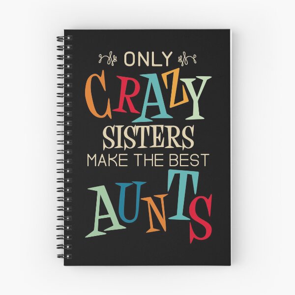 Item preview, Only Crazy Sisters Make the Best Aunts designed and sold by peaktee.