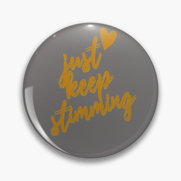 Item preview, Just Keep Stimming designed and sold by HartfeltDesign.