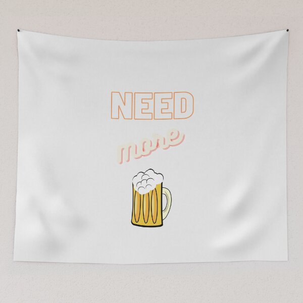 Item preview, need more beer designed and sold by EmmentalinParis.