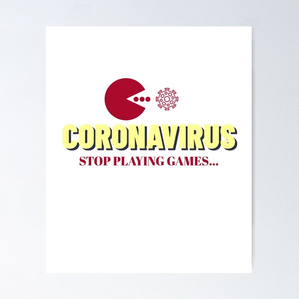 Item preview, Coronavirus Pandemic, Stop Playing Games designed and sold by Tish K..