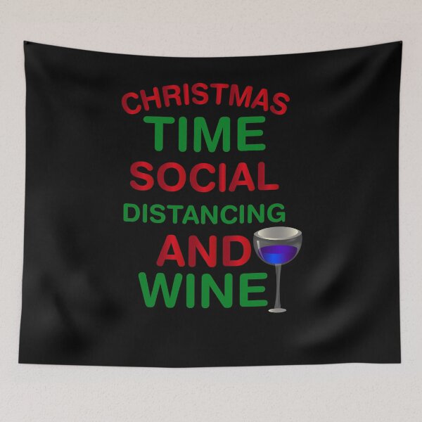 Item preview, Christmas time social distancing and wine Merry christmas everyone designed and sold by DBkaushal.