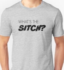 What's the sitch? Unisex T-Shirt