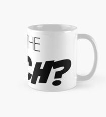 What's the sitch? Mug