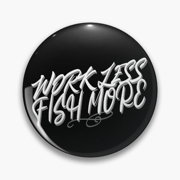 Item preview, Work Less, Fish More  designed and sold by LadySaltwater.