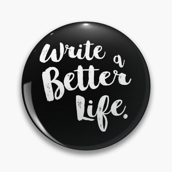 Item preview, Write a Better Life - White designed and sold by scriptblast.