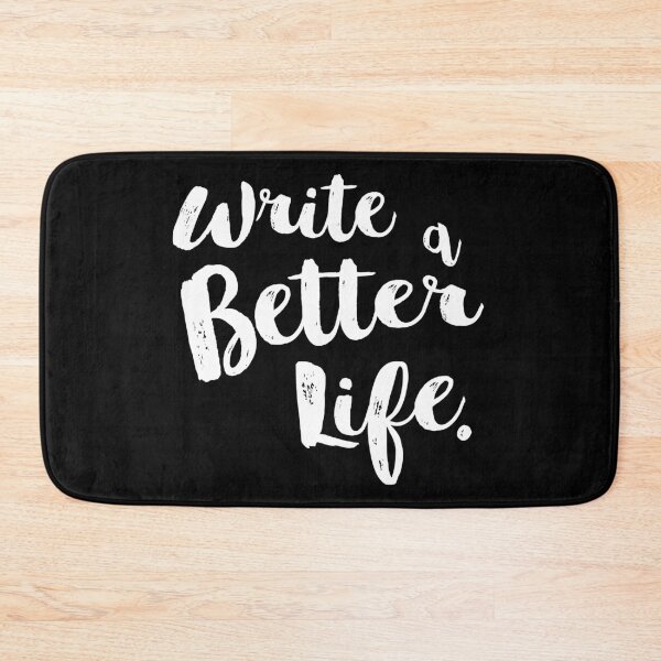 Item preview, Write a Better Life - White designed and sold by scriptblast.