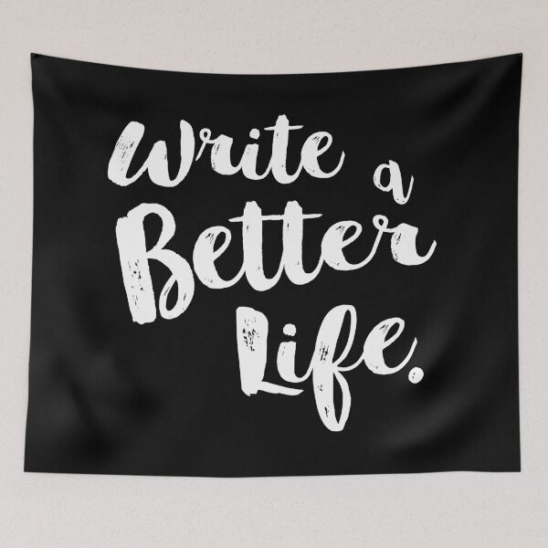 Item preview, Write a Better Life - White designed and sold by scriptblast.