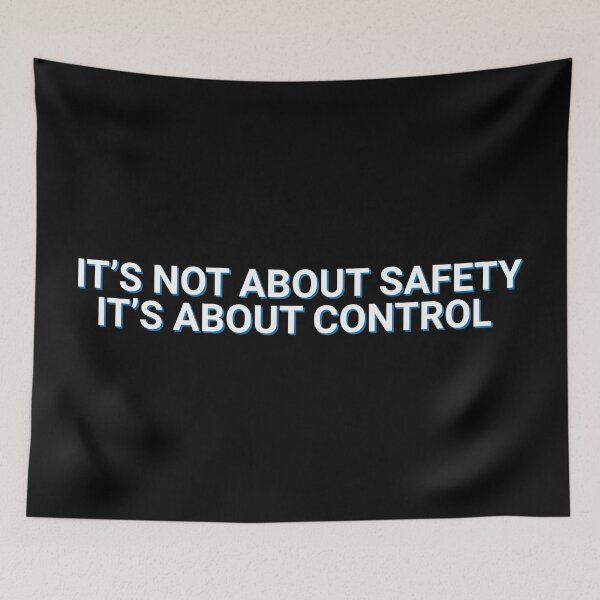 Item preview, It's Not About Safety It's About Control Covid designed and sold by Sour Soul.