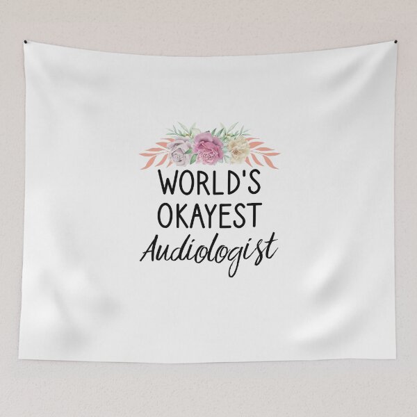 Item preview, World's Okayest Audiologist floral designed and sold by Chamssou.