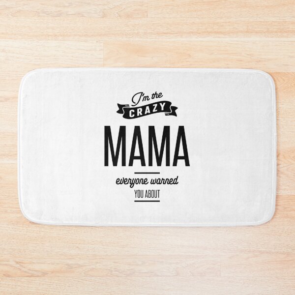Item preview, I'm The Crazy Mama Everyone Warned You About designed and sold by cidolopez.
