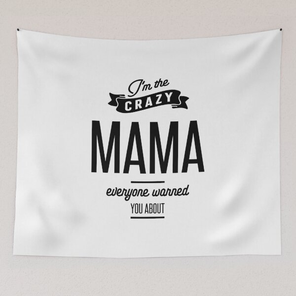 Item preview, I'm The Crazy Mama Everyone Warned You About designed and sold by cidolopez.