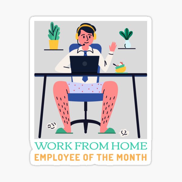 "Work from Home Employee of the Month Funny Home Office Gifts