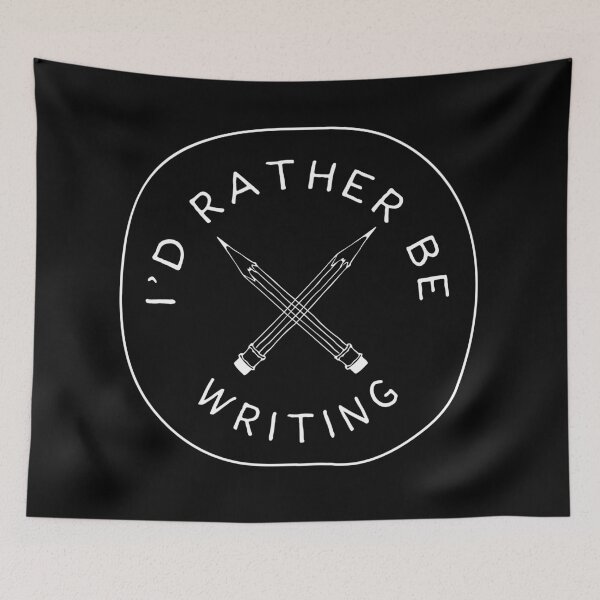 Item preview, I'd Rather Be Writing - White designed and sold by scriptblast.